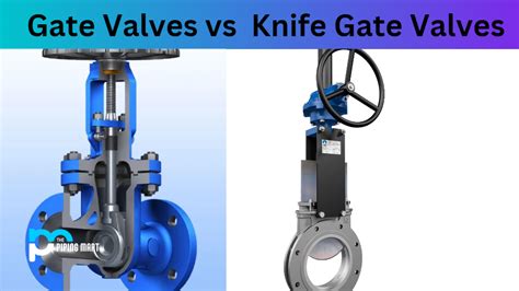Gate Valve Vs Knife Gate Valve Whats The Difference