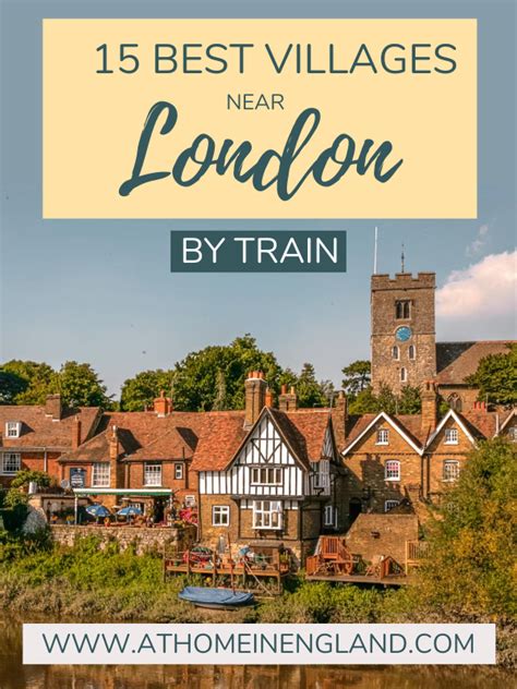 15 Best Villages Near London By Train At Home In England