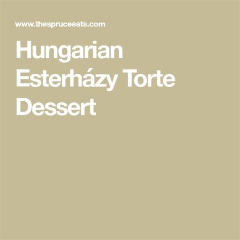 Hungarian Esterházy Torte Recipe Recipe Torte Torte recipe