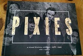 PIXIES: A Visual History, Volume 1 – Signed & Numbered Limited Edition – PIXIES: A Visual History