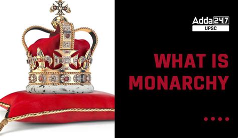 Monarchy System Types Facts And Constitution