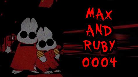 Max And Ruby 0004 Horror Story Creepypasta Narration Review Youtube