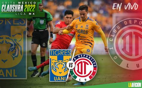 Tigres Vs Toluca Jornada 14 Del Clausura 2022 3 0 GOLES Y RESUMEN