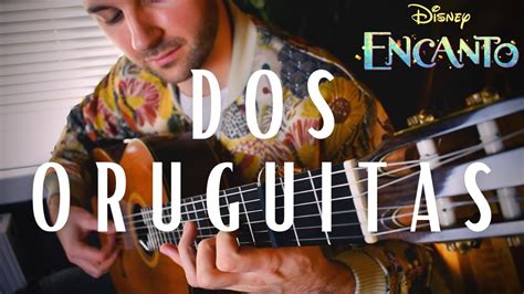 Dos Oruguitas From Encanto Fingerstyle Guitar Cover Chords Chordify