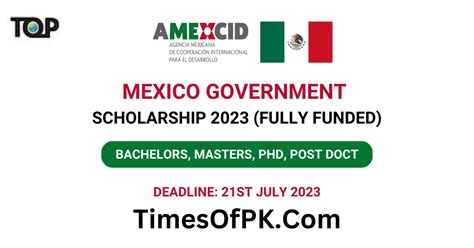 Mexican Government Scholarships In 2023 24 Fully Funded Times Of Pk