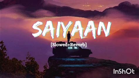 Saiyaan Slowed Reverb Lofi Remake Kailash Kher Lofi Music