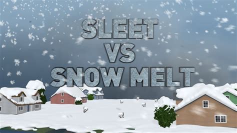 Why Does Snow Melt Faster Than Sleet