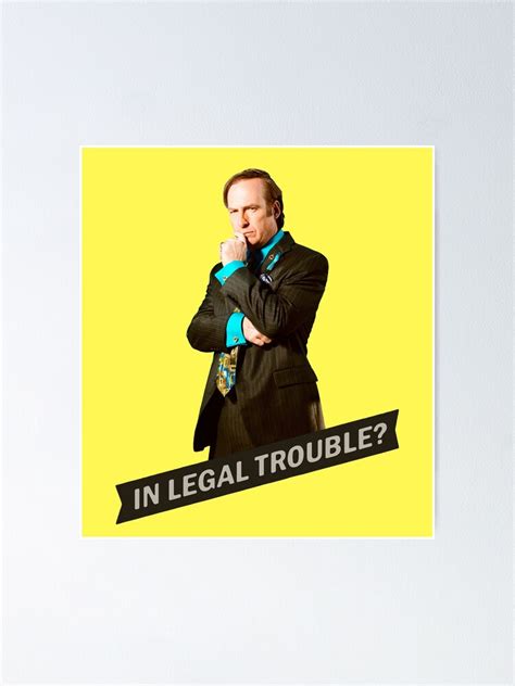 In Legal Trouble Better Call Saul Poster For Sale By Annashatova