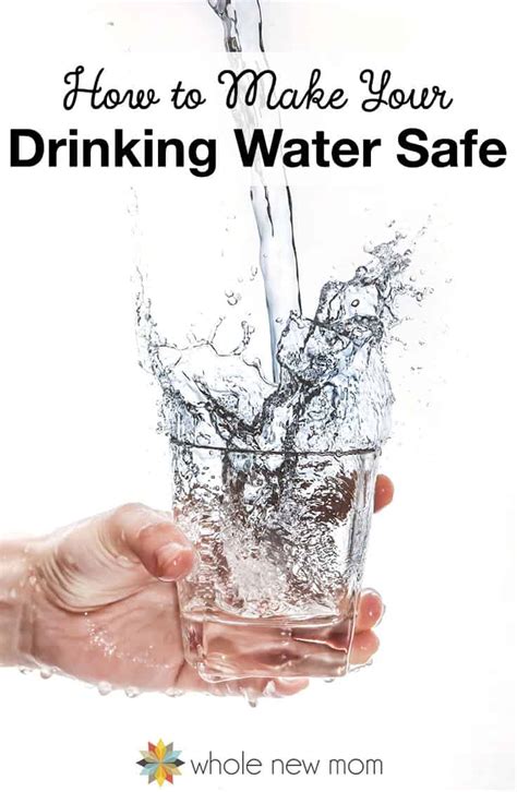 How To Make Your Drinking Water Really Safe