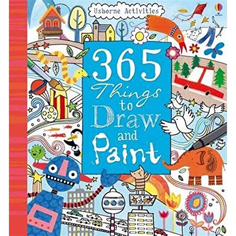 365 Things To Draw And Paint Fiona Watt Kitabı Ve Fiyatı