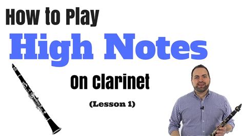 How To Play High Notes On Clarinet In Two Easy Steps Part 1 Youtube