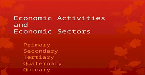 Economic Activities And Economic Sectors Primary Secondary Tertiary