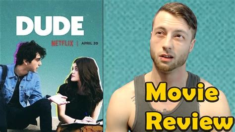Dude 2018 Netflix Movie Review Non Spoiler Youtube