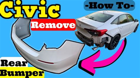 Honda Civic How To Remove Rear Bumper Cover Backassembly Removal 2022