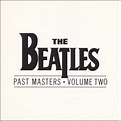 The Beatles - Past Masters • Volume Two (CD, Compilation) | Discogs