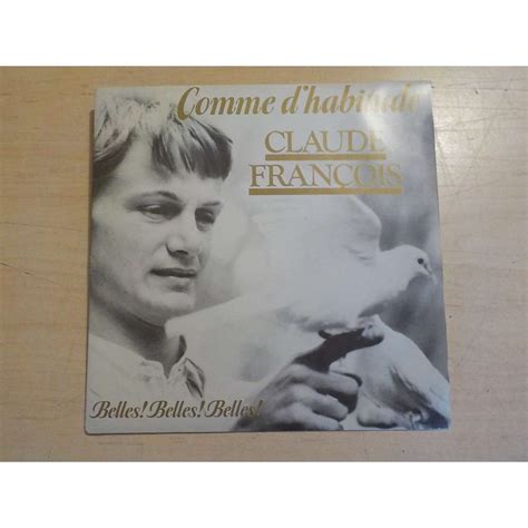 Elle est sortie en décembre 1977 sur l'album magnolias for. Comme d'habitude / belles!belles!belles de Claude François ...