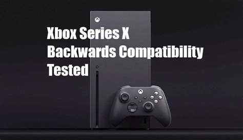 Xbox Series X Backwards Compatibility Looks Incredible Total Gaming