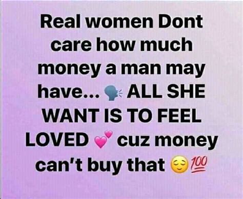 Real Women Dont Care How Much Money A Man May Have Pictures Photos