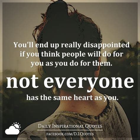 Youll End Up Really Disappointed If You Think People Will Do For You
