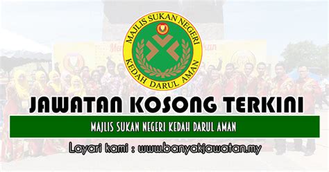 Jawatan Kosong di Majlis Sukan Negeri Kedah Darul Aman  14 Disember