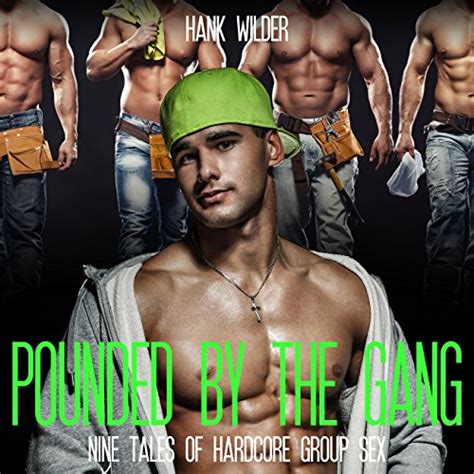Pounded By The Gang By Hank Wilder Audiobook Uk