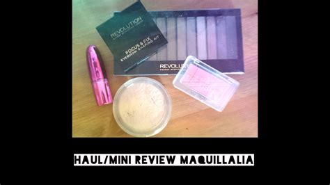 haul mini review maquillalia parte 1 youtube