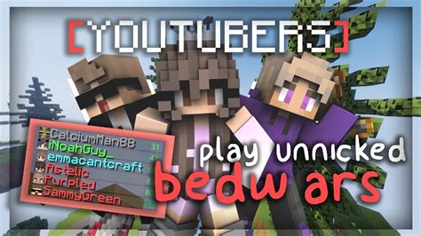 What Happens When Three Bedwars Youtubers Play Unnicked Youtube