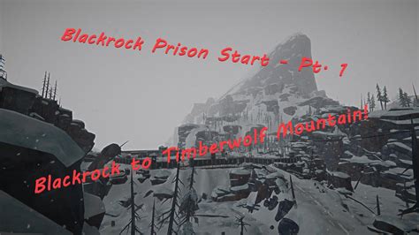 Long Dark Blackrock Prison Start Pt Youtube