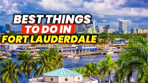 Things To Do In Fort Lauderdale Youtube