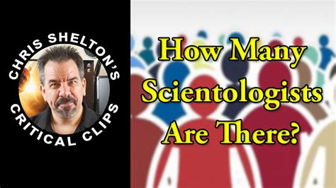 How Many Scientologists Are There Chris Shelton
