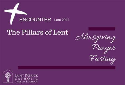Encounter Lent Almsgiving Prayer Fasting St Pats Catholic Church