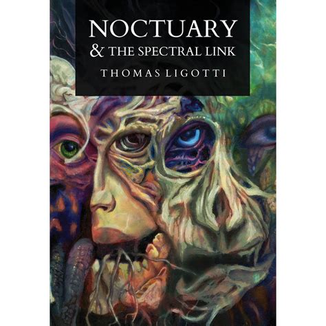 thomas ligotti thomas ligotti noctuary and the spectral link book signed deluxe edition with