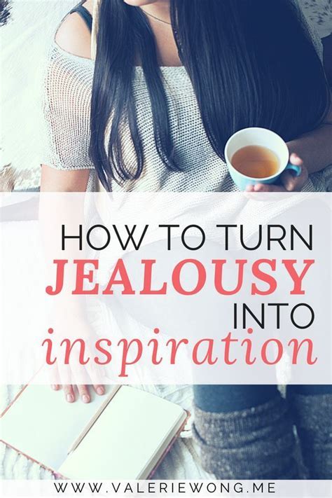How To Turn Jealousy Into Inspiration With Images Jealousy How Are
