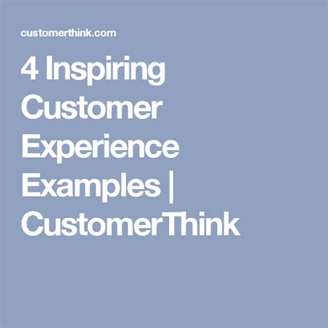 4 Inspiring Customer Experience Examples | CustomerThink | Customer experience, Customer, Experience