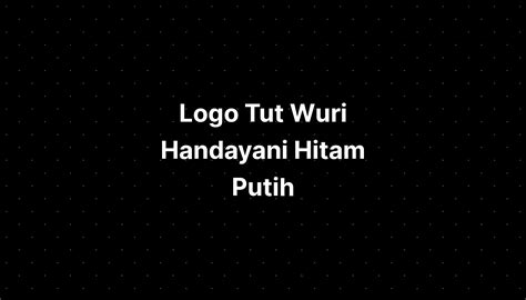 Logo Tut Wuri Handayani Hitam Putih Imagesee