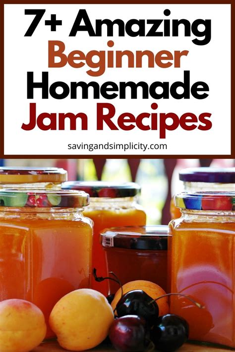 7 Amazing Beginner Homemade Jam Recipes Saving Simplicity