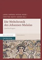 Die Weltchronik des Johannes Malalas, Gebundene Ausgabe von , Franz ...