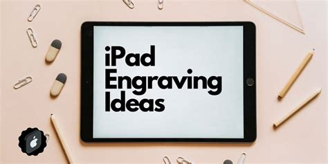 Ipad Engraving Ideas You Must Try 2023 Appleonloop