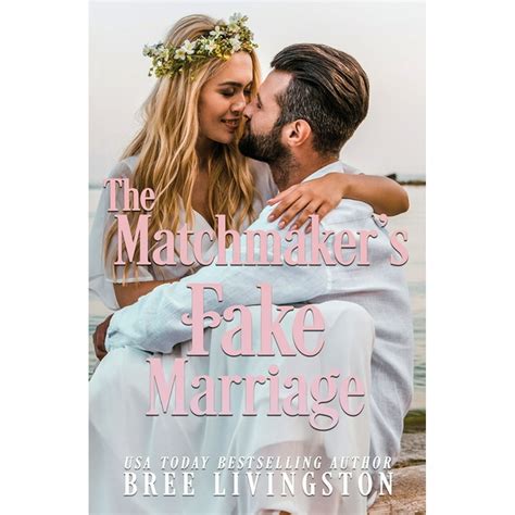 A Sweet Fake Marriage Romance The Matchmakers Fake Marriage A Sweet Fake Marriage Romance