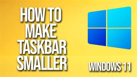 How To Make Taskbar Smaller Windows 11 Tutorial Youtube