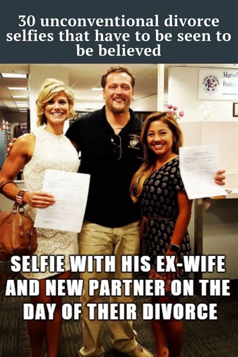 Unconventional Divorce Selfies That Have To Be Seen To Be Believed