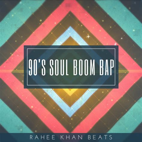 90s Soul Boom Bap Album By Rahee Khan Beats Spotify