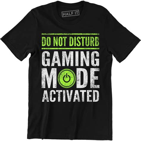 Mens Do Not Disturb Gamer Mode Activated T Shirt Funny Video Game Lover