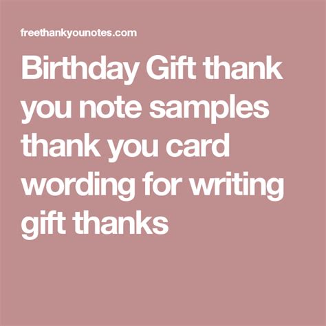 Birthday T Thank You Note Samples Thank You Card Wording For Writing