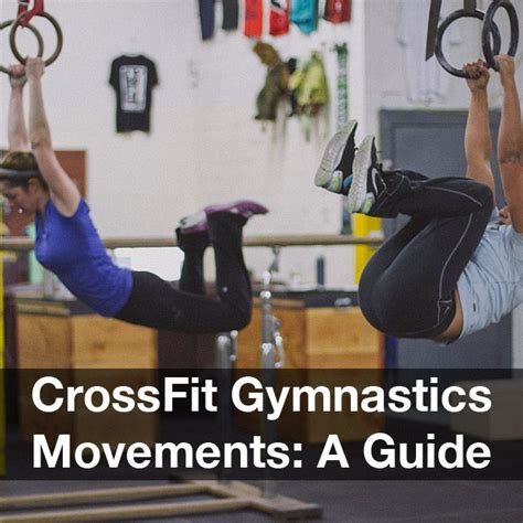 A Guide With Video Links To The Common Crossfit Gymnastics Movements