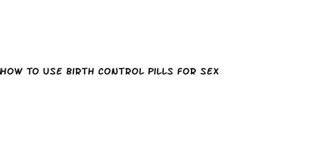how to use birth control pills for sex diocese of brooklyn