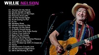 Best Songs Of Willie Nelson -- Willie Nelson Greatest Hits - YouTube