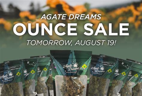 Ounce Savings Tomorrow At Agate Dreams Strain List Agate Dreams