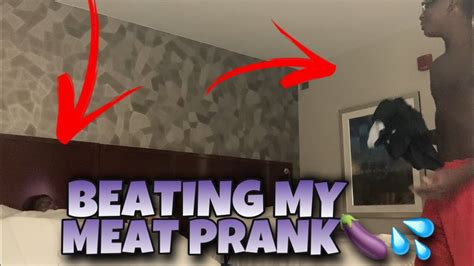 beating my meat prank gone wrong youtube