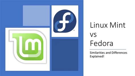 Linux Mint Vs Fedora Similarities And Differences